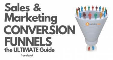 Sales and Marketing Conversion Funnels - The Ultimate Newbie Get Started Guide